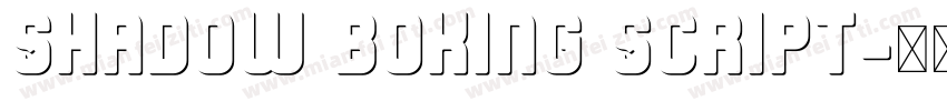Shadow Boxing Script字体转换